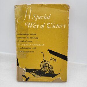 A Special Way of Victory by Dorothea Waitzmann 1964 Hardcover Cerebral Palsy